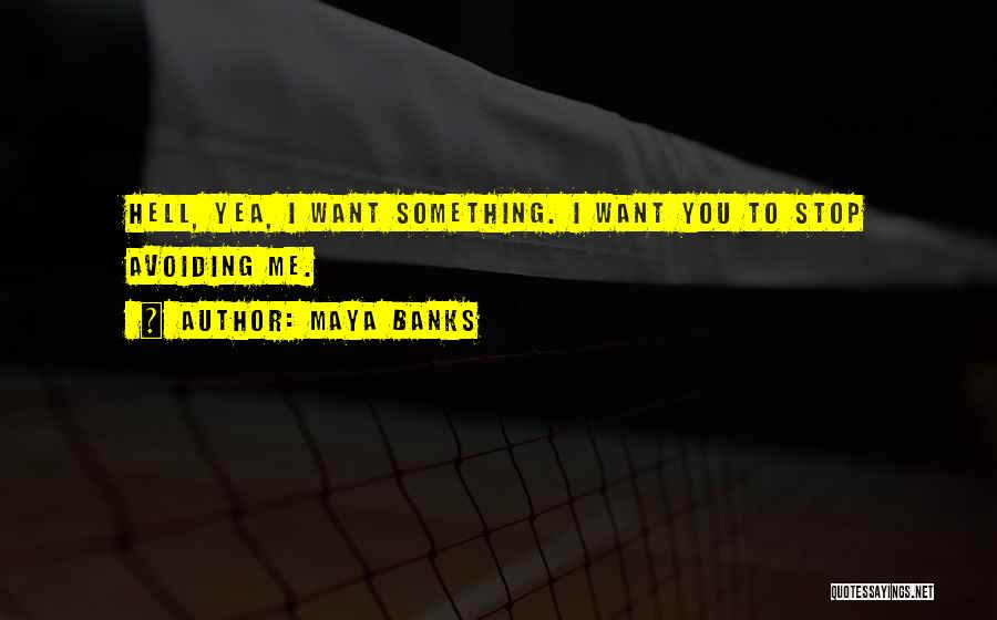 Maya Banks Quotes 1009578