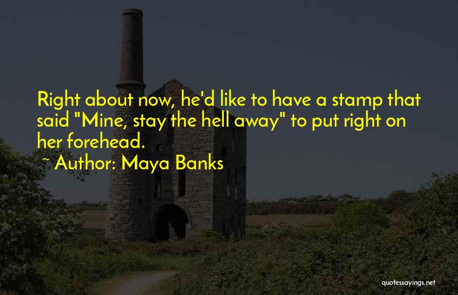 Maya Banks Quotes 115044