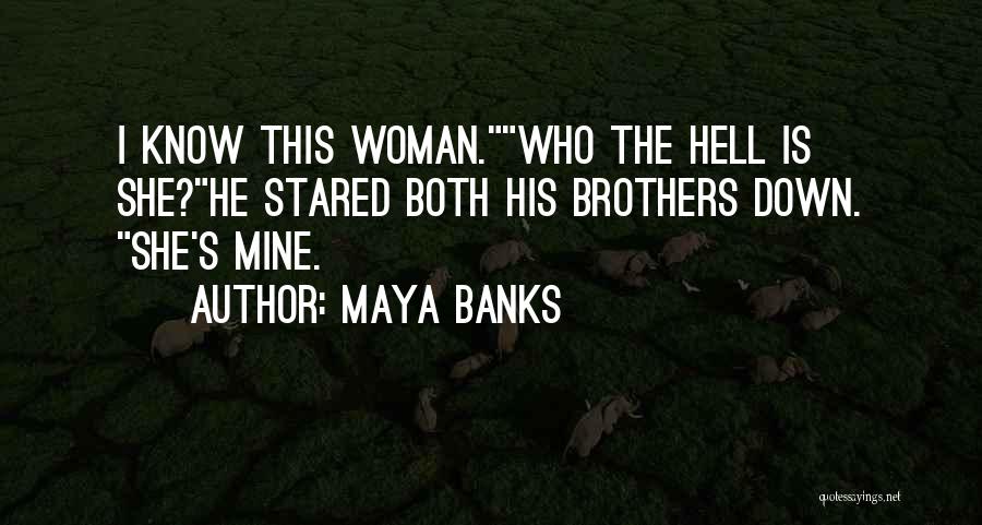 Maya Banks Quotes 1309343