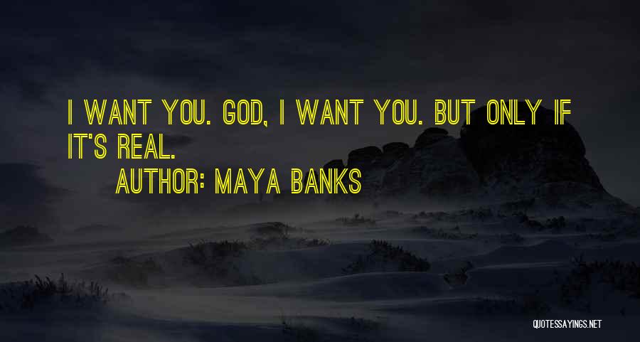 Maya Banks Quotes 1347984