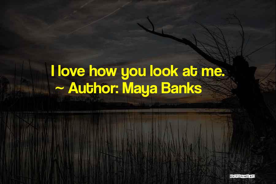 Maya Banks Quotes 175716