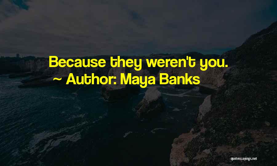 Maya Banks Quotes 1964792