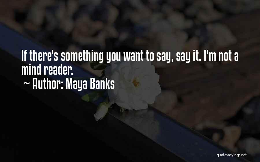 Maya Banks Quotes 2021977