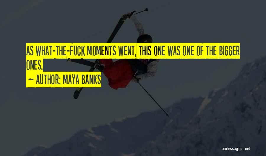 Maya Banks Quotes 402494