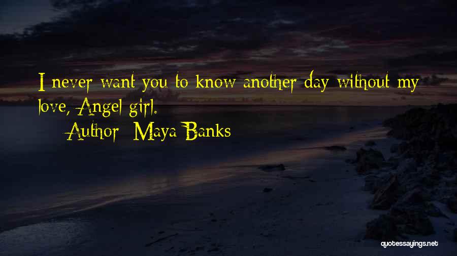 Maya Banks Quotes 416802