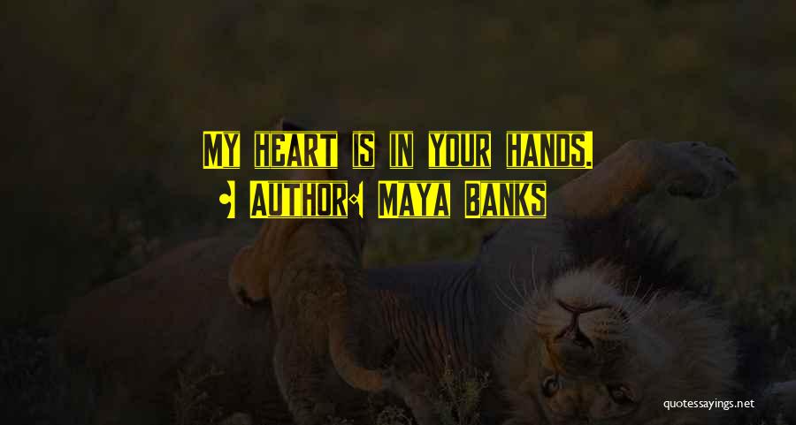 Maya Banks Quotes 565154
