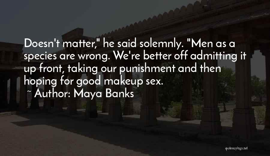 Maya Banks Quotes 649273