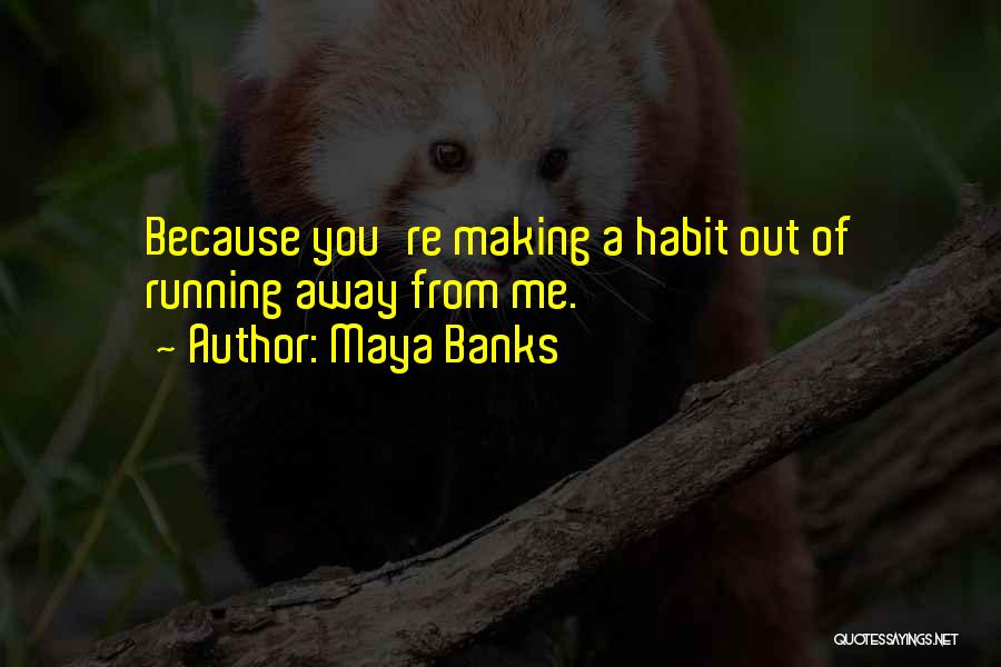 Maya Banks Quotes 927948