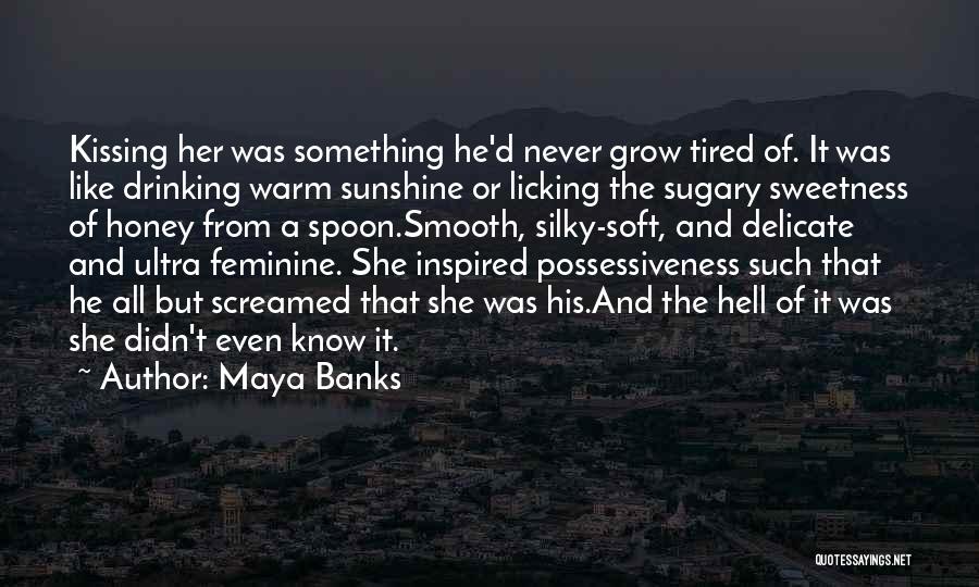 Maya Banks Quotes 952997