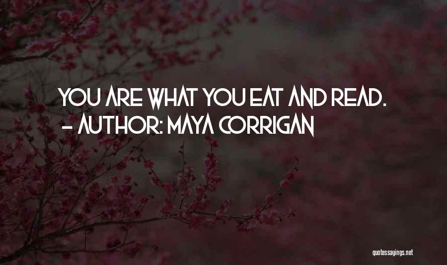 Maya Corrigan Quotes 1201672