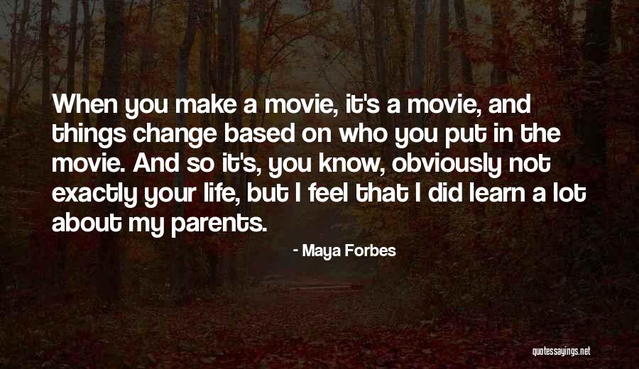 Maya Forbes Quotes 108650 Maya Forbes Quotes 108650
