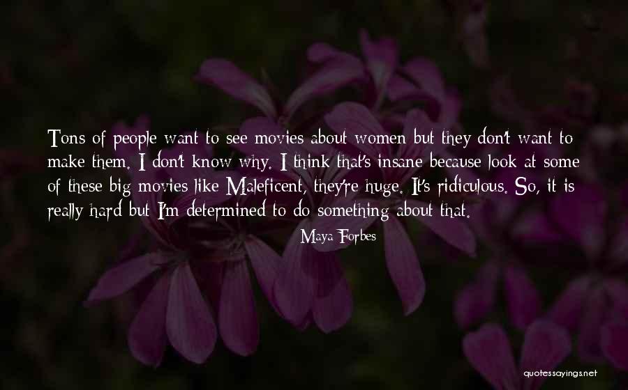 Maya Forbes Quotes 1156862 Maya Forbes Quotes 1156862