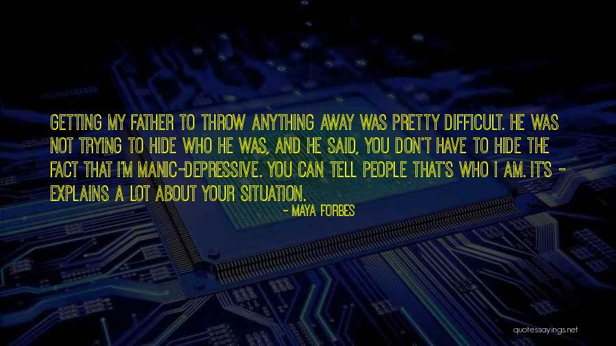 Maya Forbes Quotes 1978585 Maya Forbes Quotes 1978585