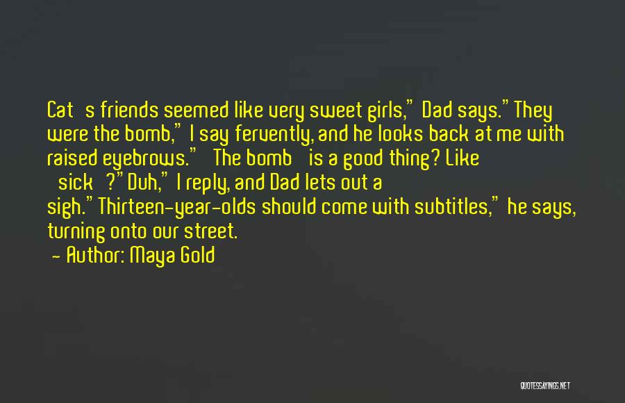 Maya Gold Quotes 519747