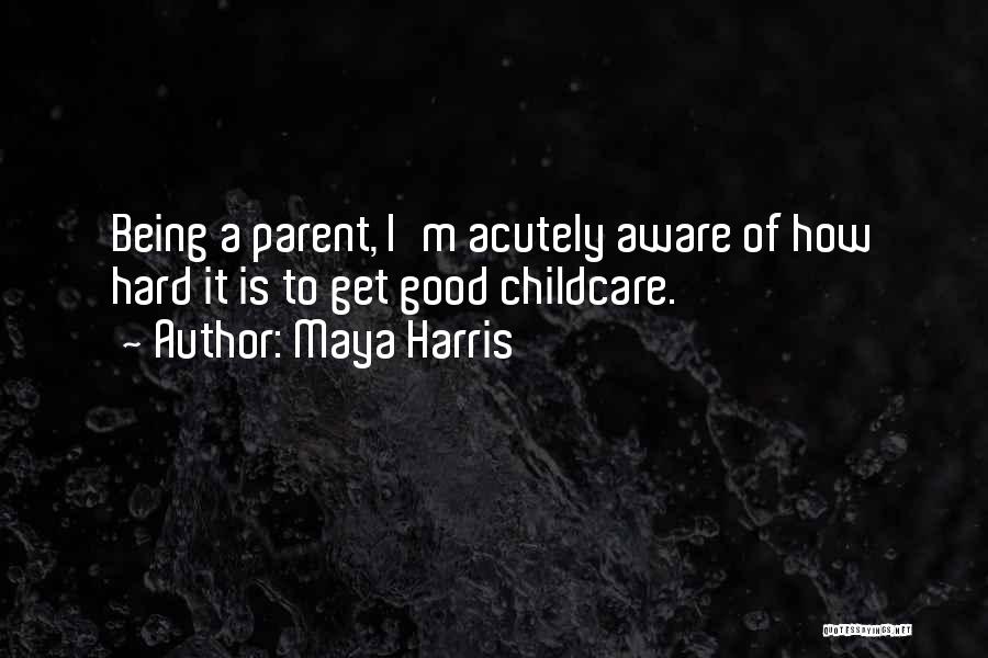 Maya Harris Quotes 1572557