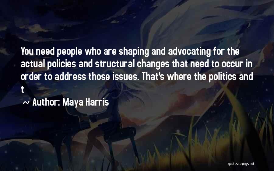 Maya Harris Quotes 2176585