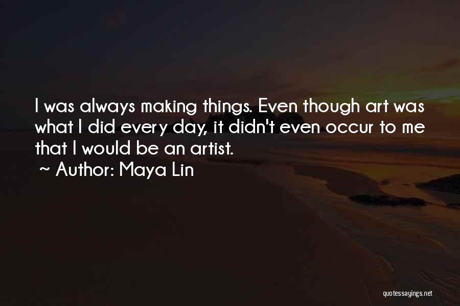 Maya Lin Quotes 1712699