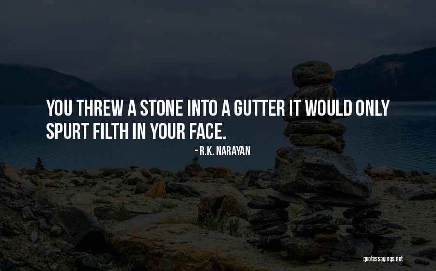 Maya Matlin Quotes By R.K. Narayan Maya Matlin Quotes By R.K. Narayan