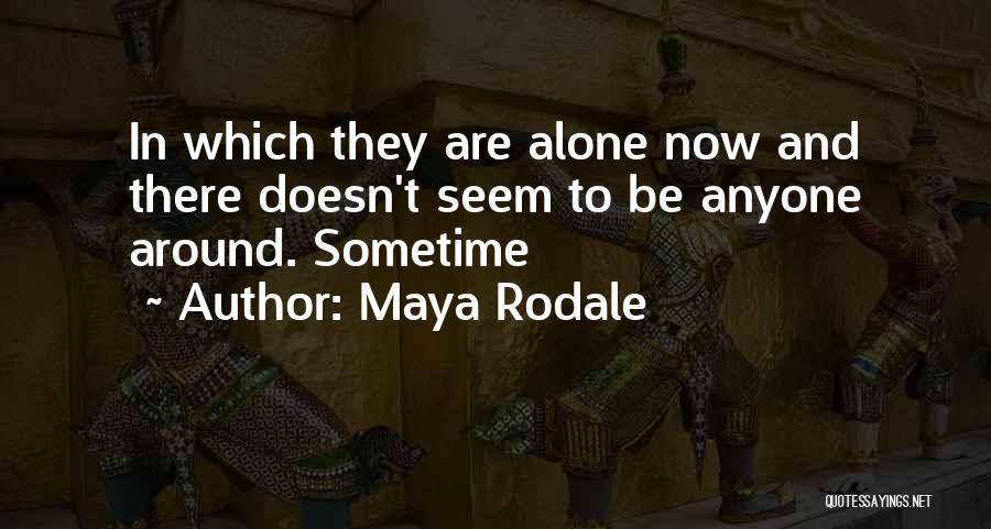 Maya Rodale Quotes 1005420