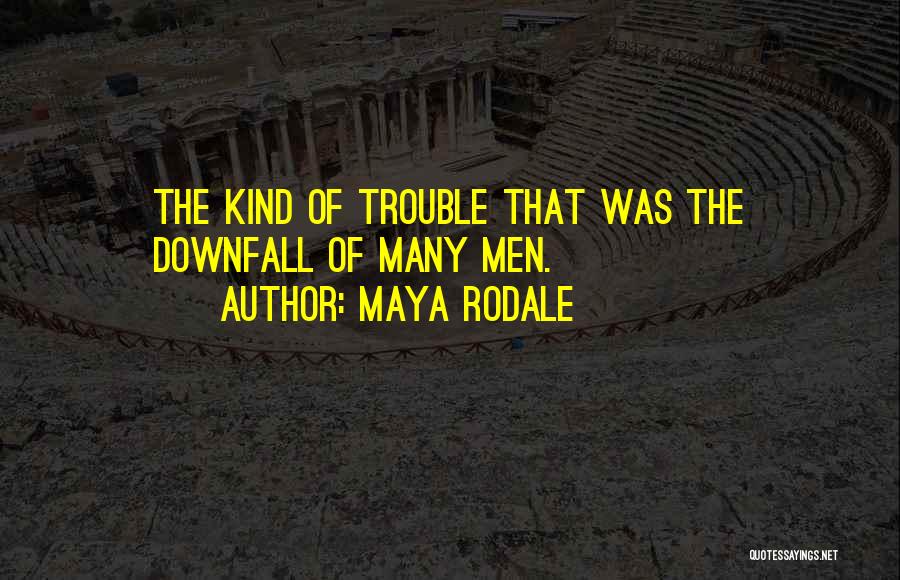 Maya Rodale Quotes 1189871