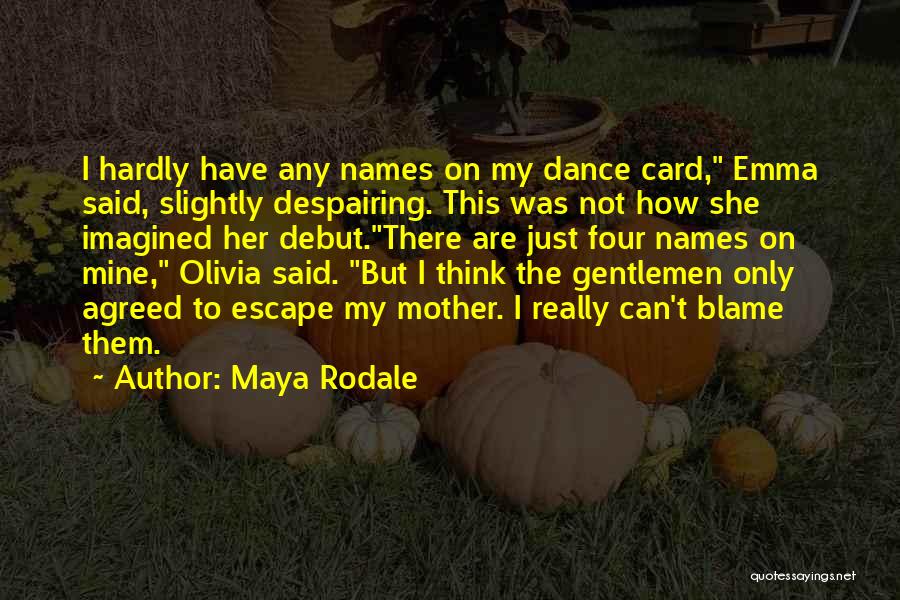 Maya Rodale Quotes 525795