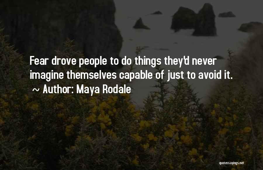 Maya Rodale Quotes 788220