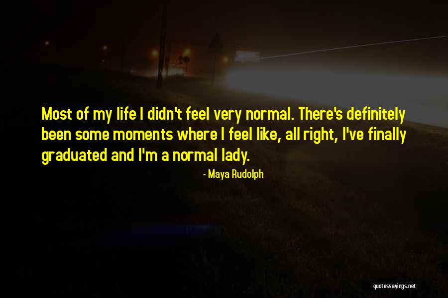 Maya Rudolph Quotes 1993416 Maya Rudolph Quotes 1993416