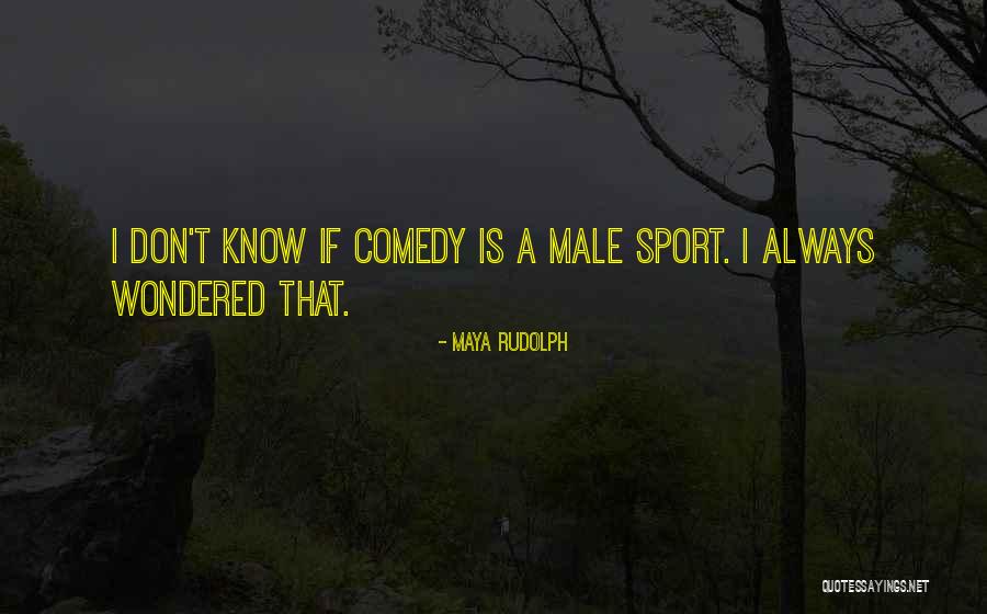 Maya Rudolph Quotes 490654 Maya Rudolph Quotes 490654