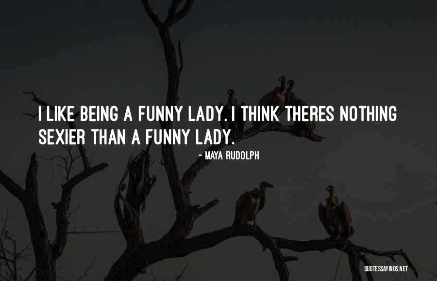 Maya Rudolph Quotes 939109 Maya Rudolph Quotes 939109