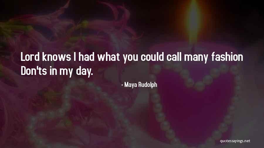 Maya Rudolph Quotes 994177 Maya Rudolph Quotes 994177