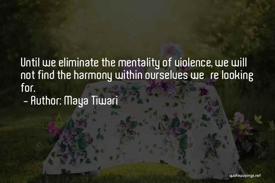 Maya Tiwari Quotes 475865