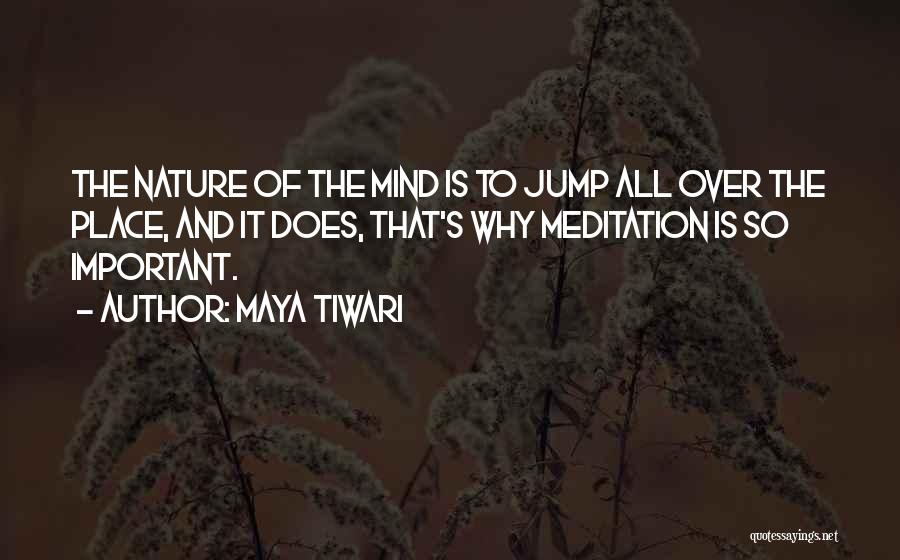 Maya Tiwari Quotes 846979