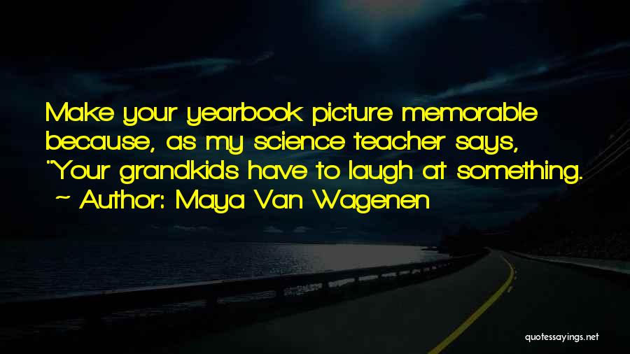 Maya Van Wagenen Quotes 896645
