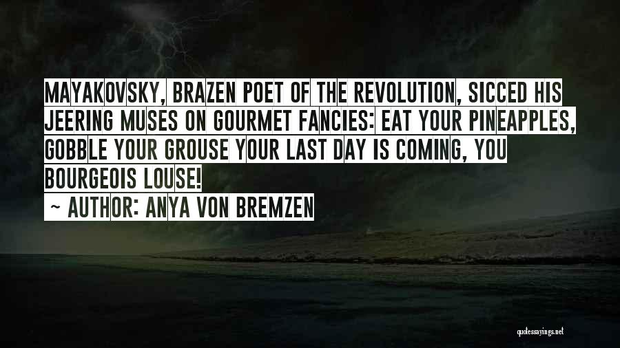 Mayakovsky Quotes By Anya Von Bremzen