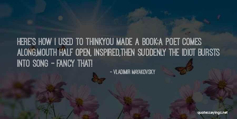 Mayakovsky Quotes By Vladimir Mayakovsky