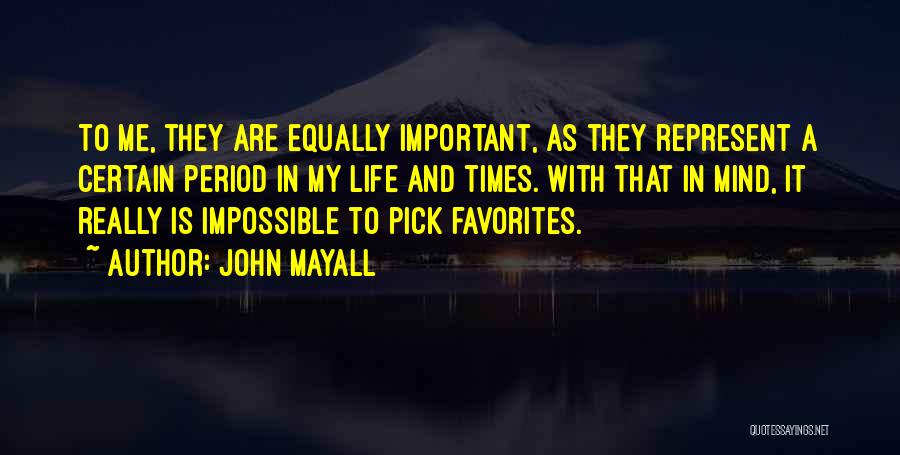Mayall Quotes By John Mayall