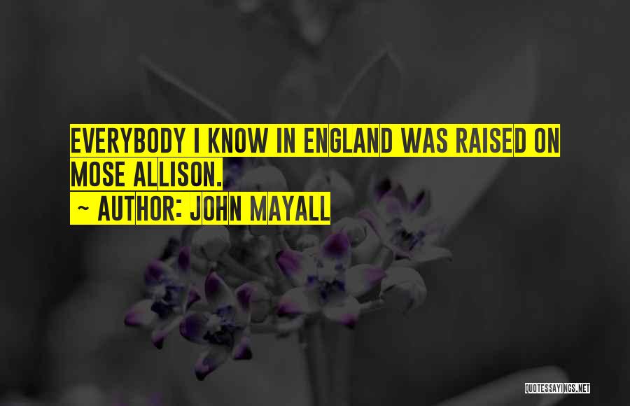 Mayall Quotes By John Mayall