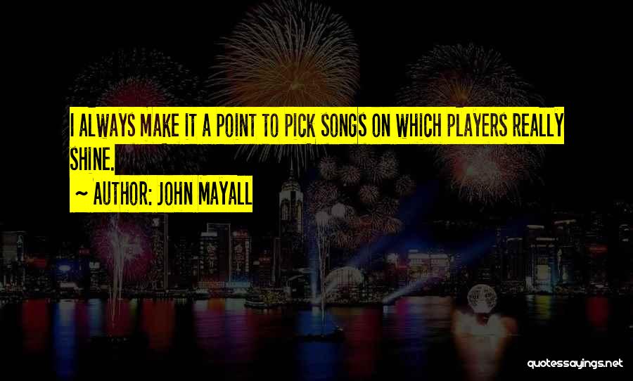 Mayall Quotes By John Mayall