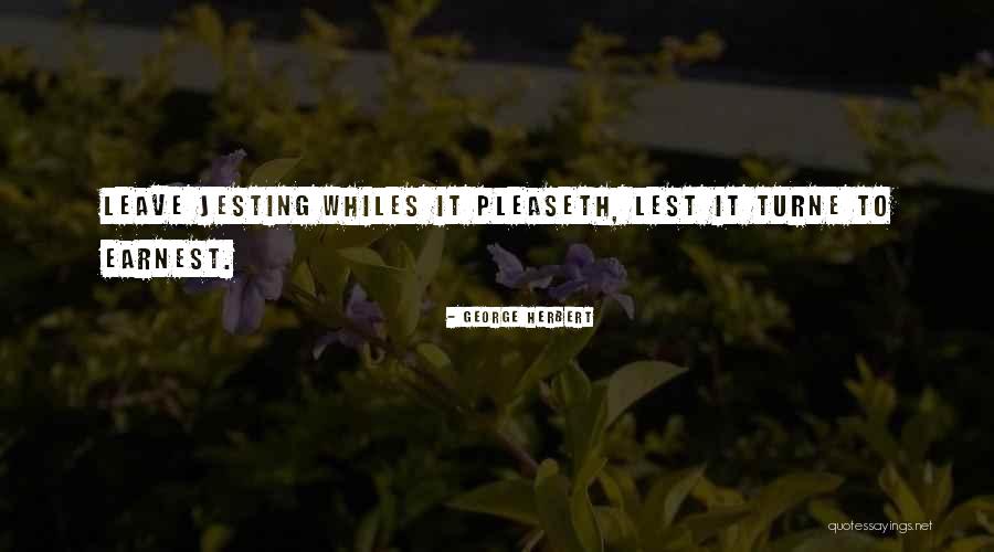 Mayan Prophecies Quotes By George Herbert Mayan Prophecies Quotes By George Herbert