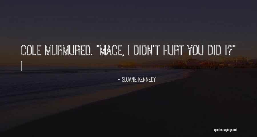 Mayan Prophecies Quotes By Sloane Kennedy