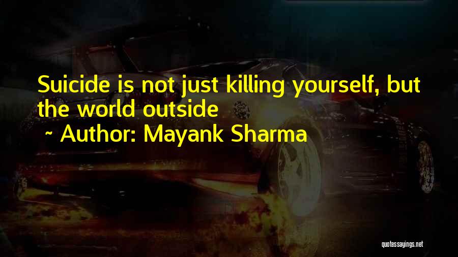 Mayank Sharma Quotes 1082781