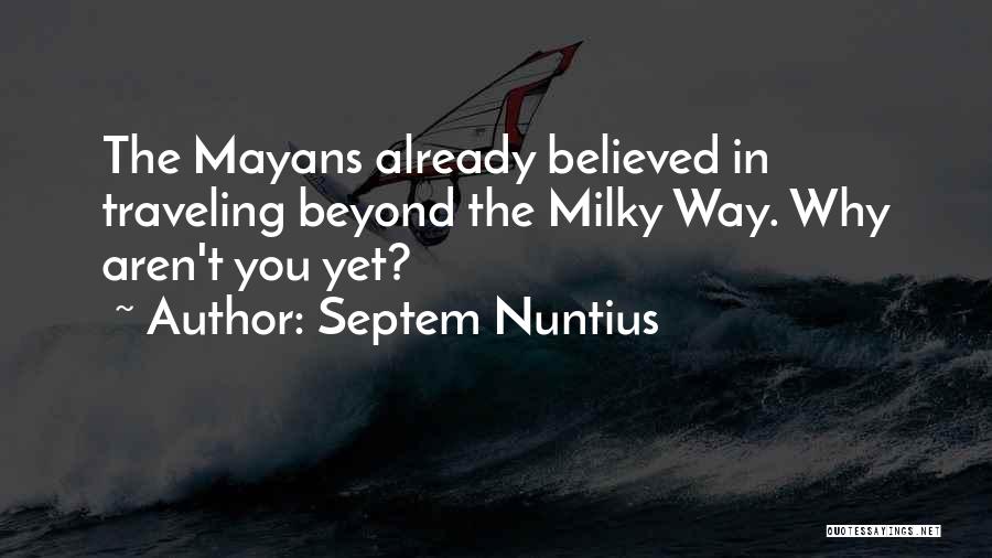 Mayans Quotes By Septem Nuntius