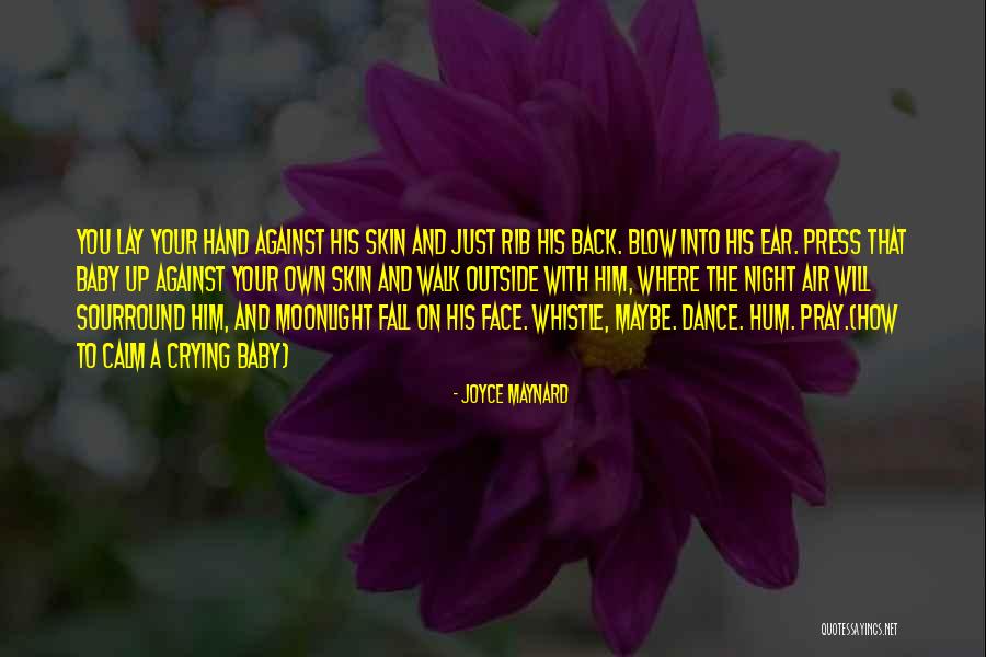 Maybe Baby Quotes By Joyce Maynard Maybe Baby Quotes By Joyce Maynard