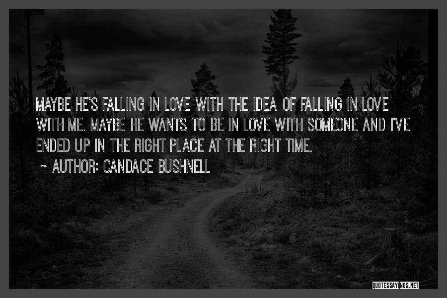 Maybe Falling In Love Quotes By Candace Bushnell