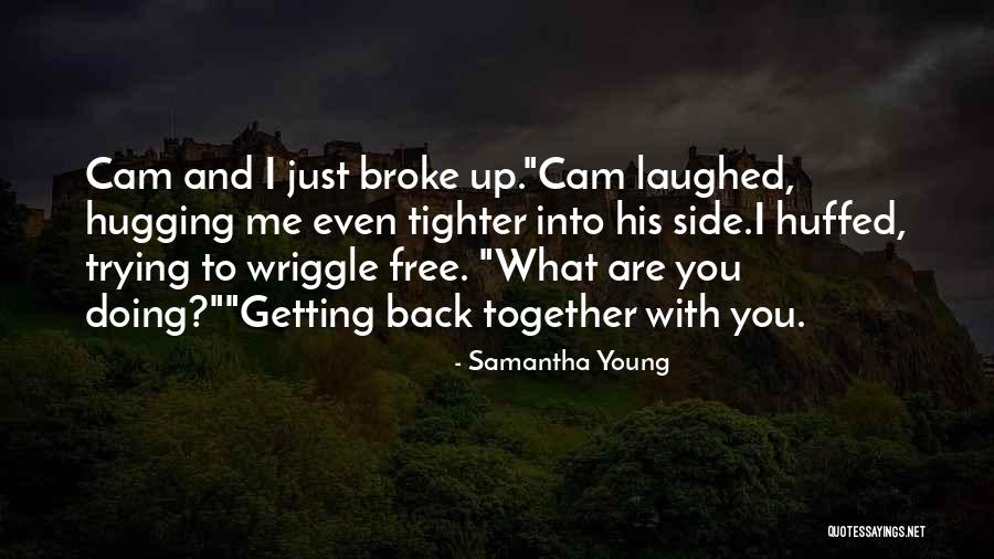 Maybe Getting Back Together Quotes By Samantha Young