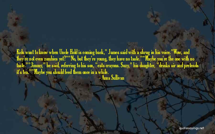 Maybe He's Not The One Quotes By Anna Sullivan Maybe He's Not The One Quotes By Anna Sullivan