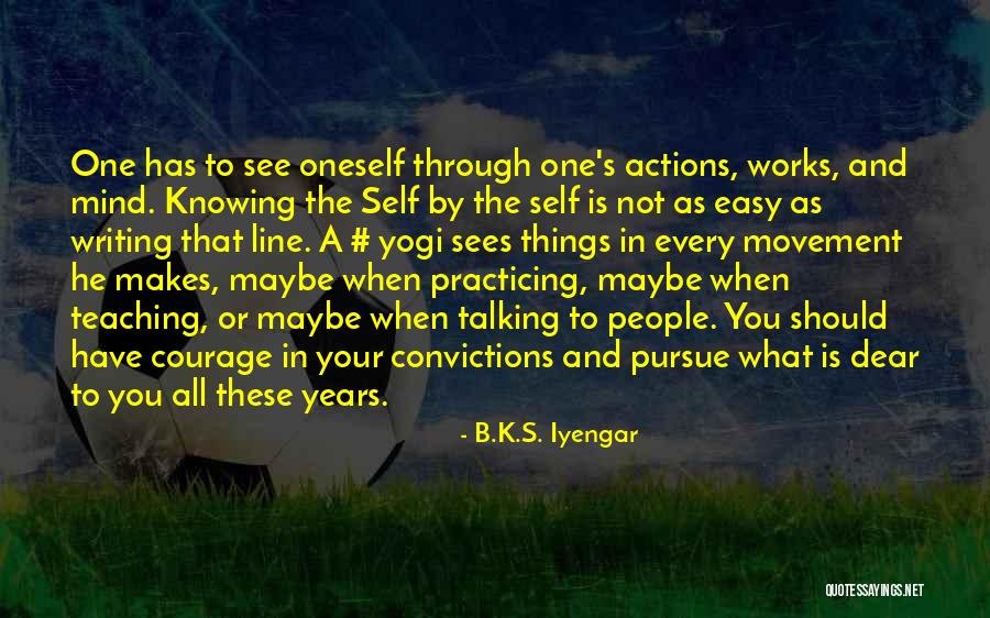 Maybe He's Not The One Quotes By B.K.S. Iyengar Maybe He's Not The One Quotes By B.K.S. Iyengar