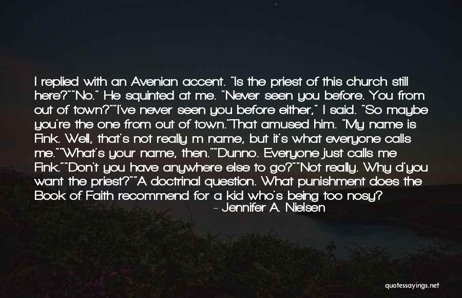 Maybe He's Not The One Quotes By Jennifer A. Nielsen Maybe He's Not The One Quotes By Jennifer A. Nielsen