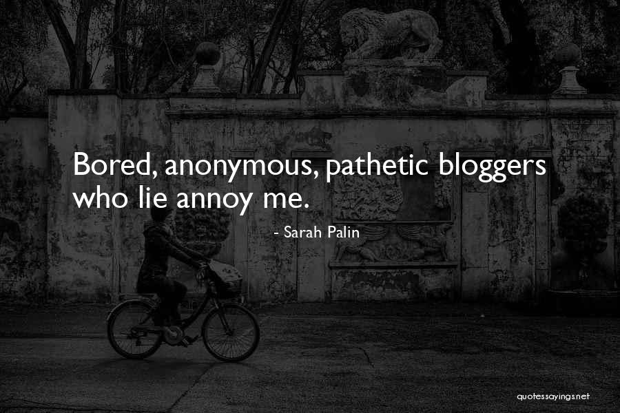 Maybe I Annoy You Quotes By Sarah Palin