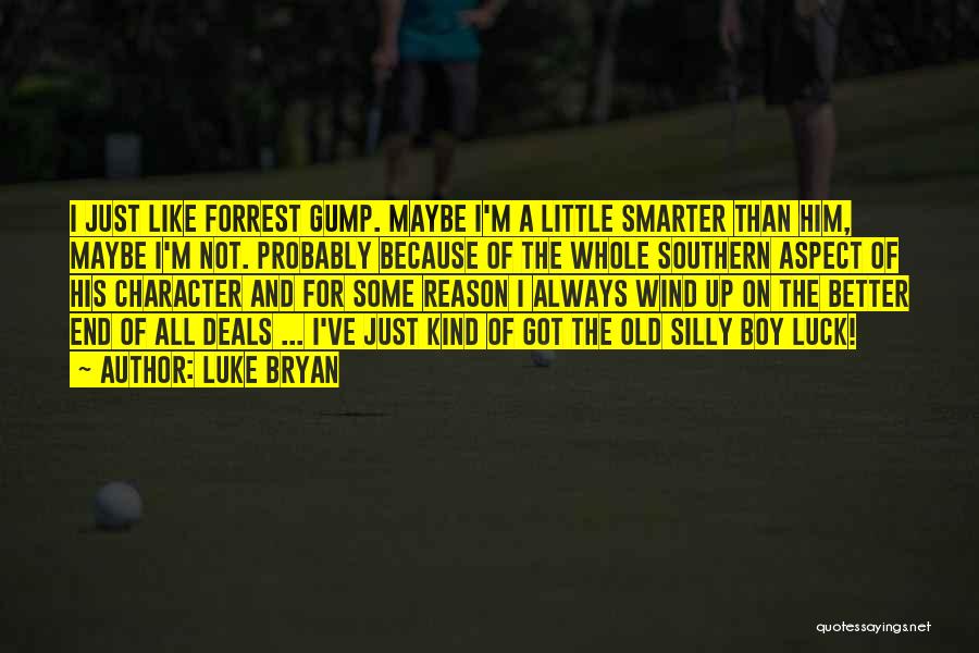 Maybe I Like Him Quotes By Luke Bryan